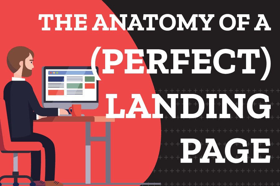 The Anatomy Of A Perfect Landing Page [Infographic] [Updated]